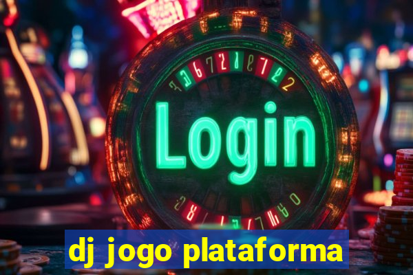 dj jogo plataforma